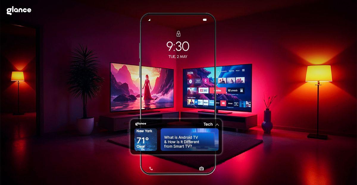 What is Android TV? A Complete Guide to Android vs. Smart TV